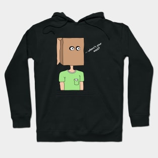 Where's Your Mask? (White Text) Hoodie